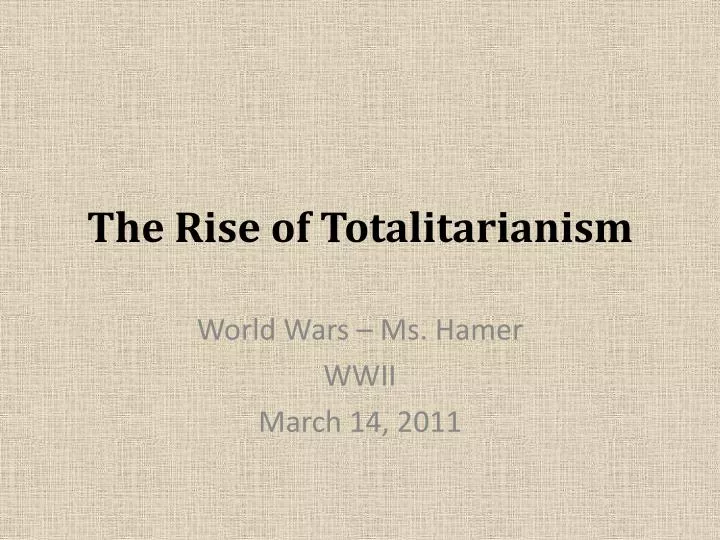 the rise of totalitarianism