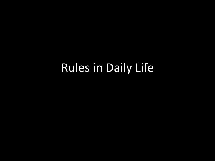 rules in daily life