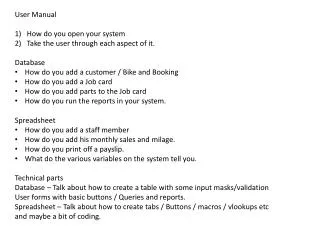 User Manual How do you open your system Take the user through each aspect of it. Database