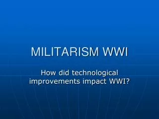 MILITARISM WWI