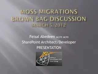 MOSS Migrations brown bag discussion March 5, 2012