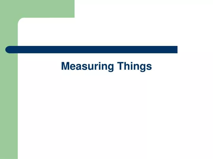 measuring things