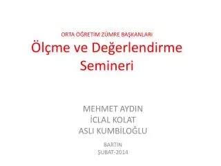 orta ret m z mre ba kanlari l me ve de erlendirme semineri