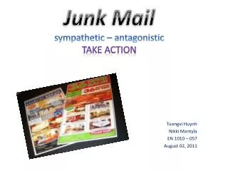Junk Mail sympathetic – antagonistic Take action