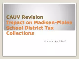 CAUV Revision Impact on Madison-Plains School District Tax Collections