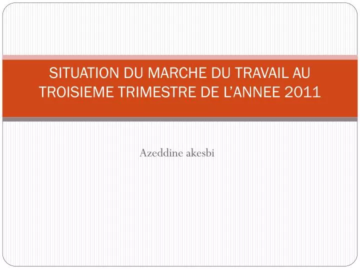 situation du marche du travail au troisieme trimestre de l annee 2011