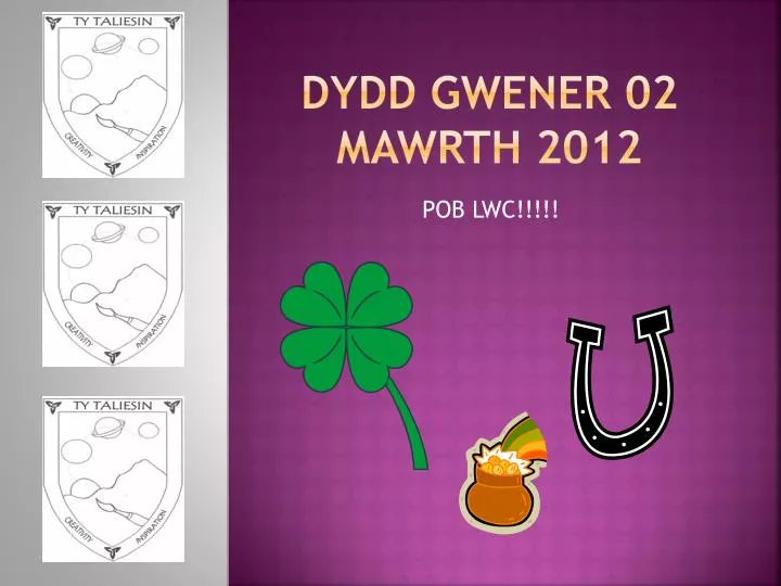 dydd gwener 02 mawrth 2012