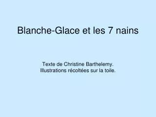 blanche glace et les 7 nains texte de christine barthelemy illustrations r colt es sur la toile
