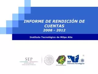 INFORME DE RENDICIÓN DE CUENTAS 2008 - 2012