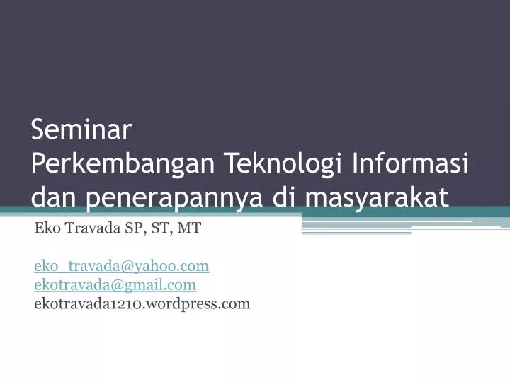 seminar perkembangan teknologi informasi dan penerapannya di masyarakat