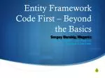 Entity Framework Code First – Beyond the Basics - slide 1