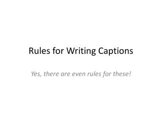 Rules for Writing Captions