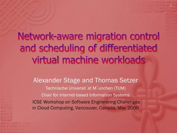 network aware migration control and scheduling of differentiated virtual machine workloads
