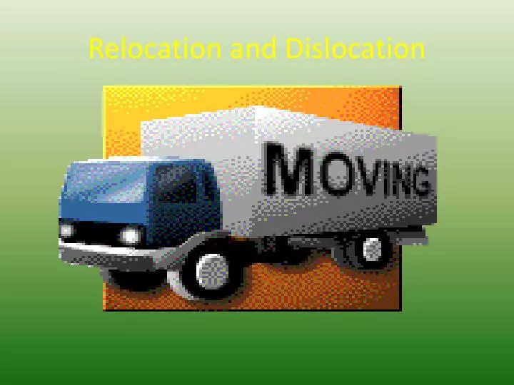 relocation and dislocation