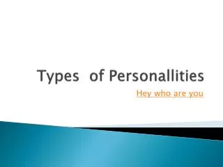 Types of Personallities