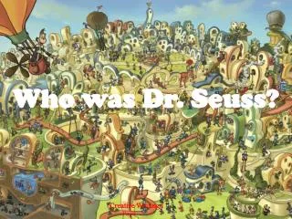 Who was Dr. Seuss?