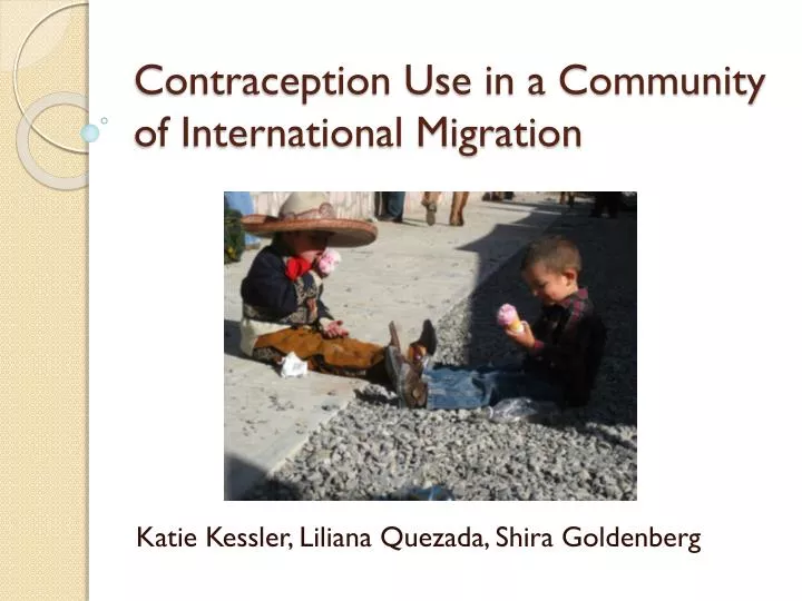 contraception use in a community of international migration