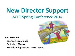 New Director Support ACET Spring Conference 2014