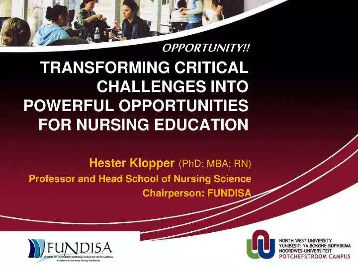 opportunity transforming critical challenges into powerful opportunities for nursing education