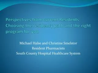 Perspectives from current Residents: Choosing the residency path and the right program for you