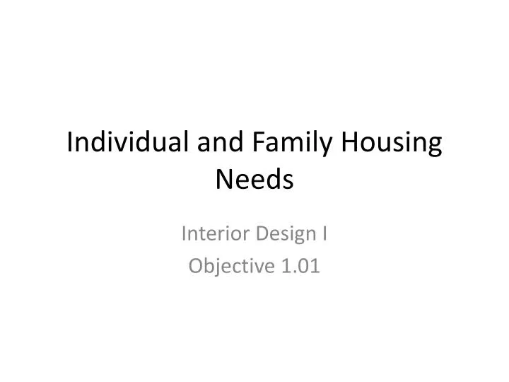 individual and family housing needs