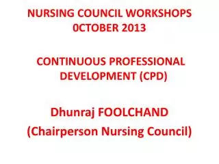 NURSING COUNCIL WORKSHOPS 0CTOBER 2013