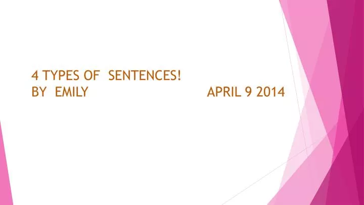 4 types of sentences by emily april 9 2014