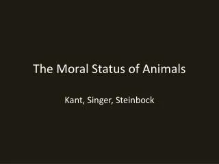 The Moral Status of Animals
