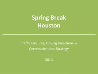 Spring Break Houston