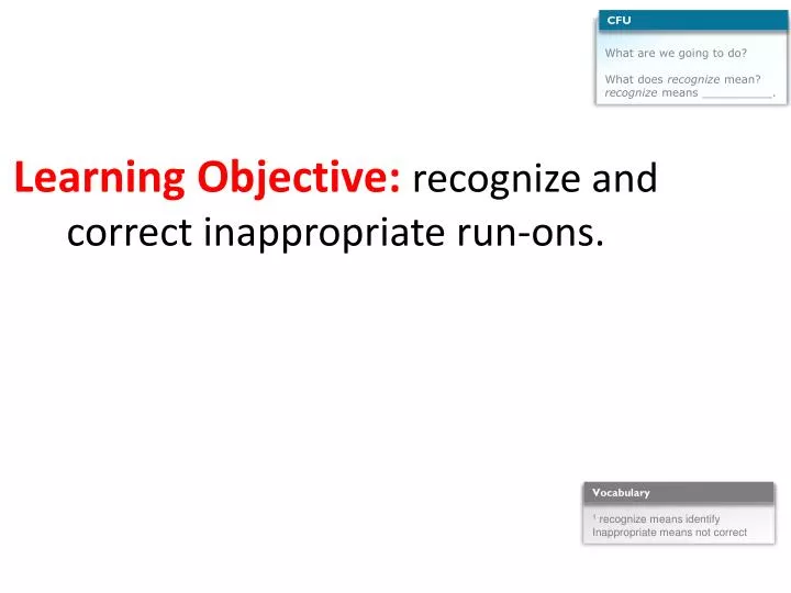 learning objective recognize and correct inappropriate run ons