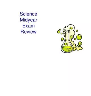 Science Midyear Exam Review