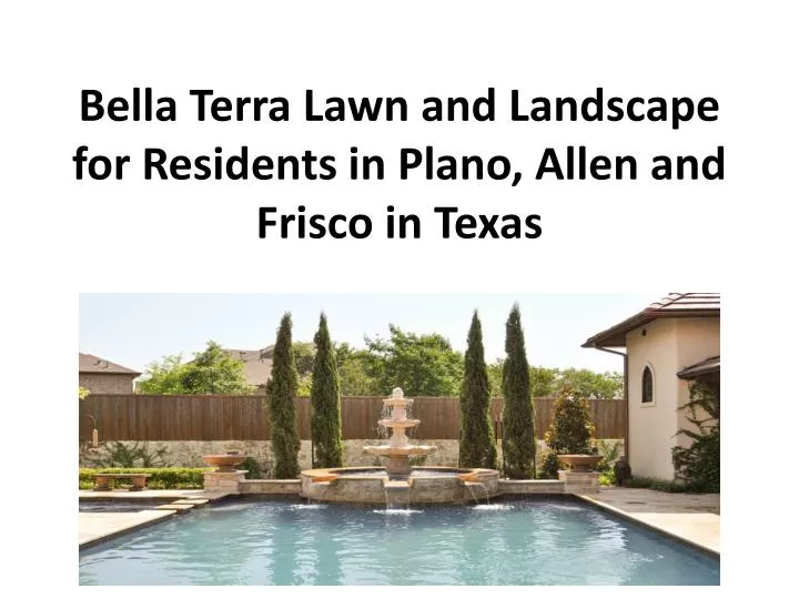 bella terra lawn and landscape for residents in plano allen and frisco in texas