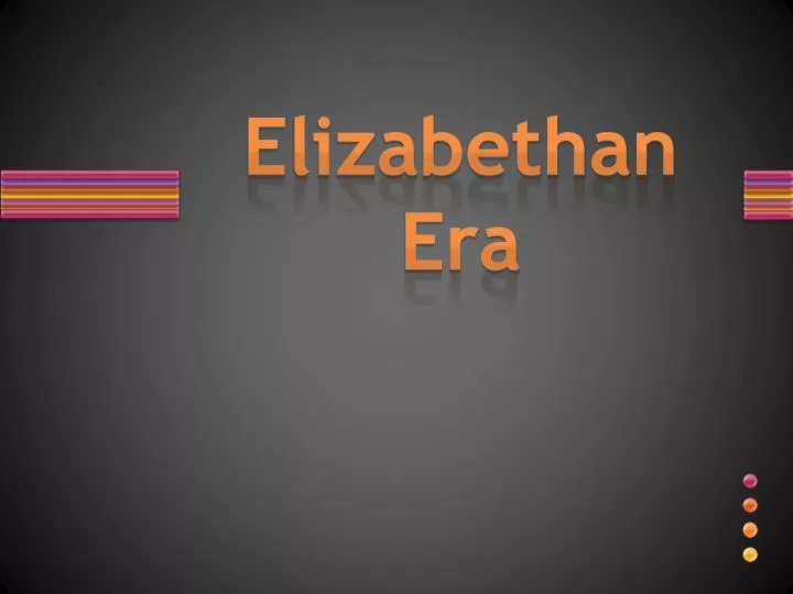 elizabethan era