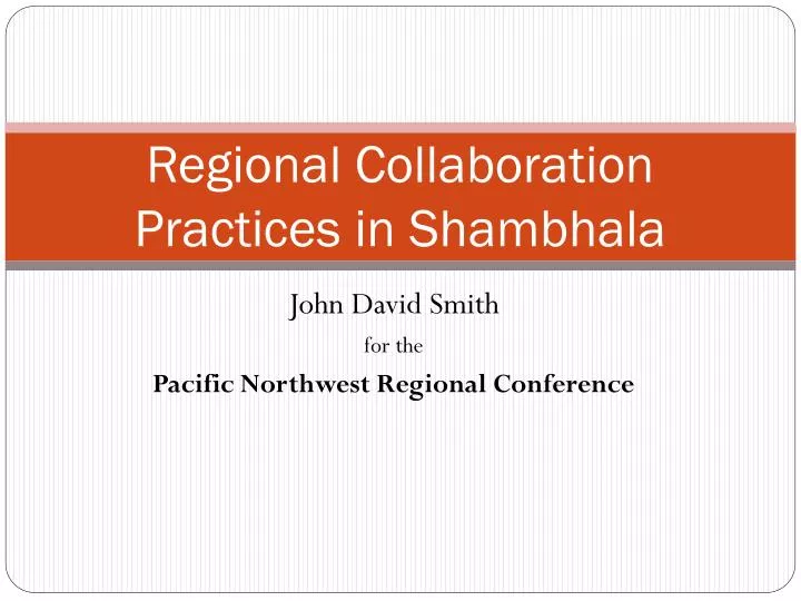 regional collaboration practices in shambhala