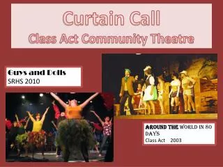 Curtain Call Class Act Community Theatre