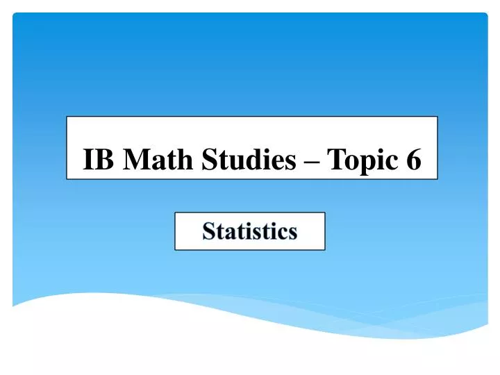 ib math studies topic 6