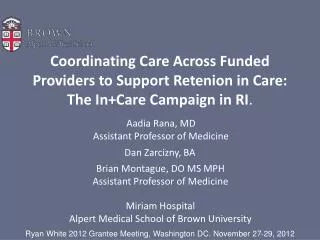 coordinating care across funded providers to support retenion in care the in care campaign in ri