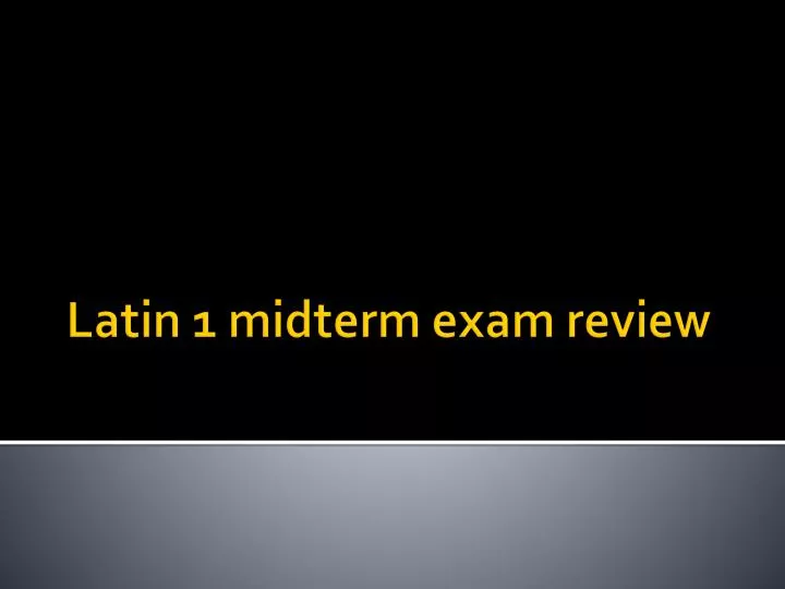 latin 1 midterm exam review