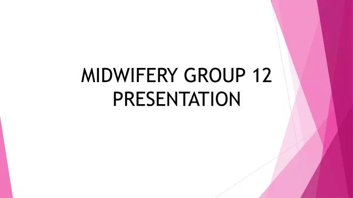 midwifery group 12 prese ntation