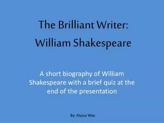 The Brilliant Writer: William Shakespeare