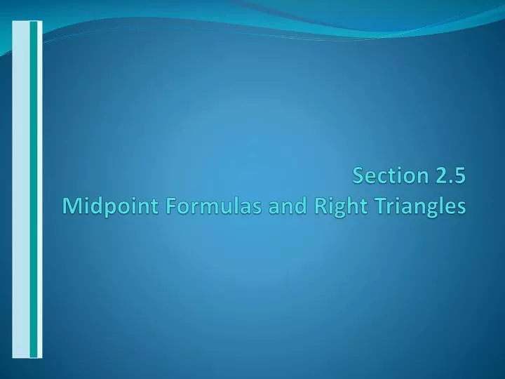 section 2 5 midpoint formulas and right triangles