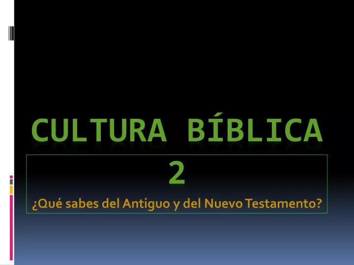 qu sabes del antiguo y del nuevo testamento