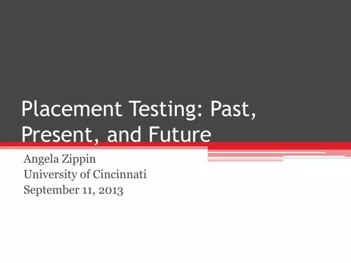 placement testing past present and future