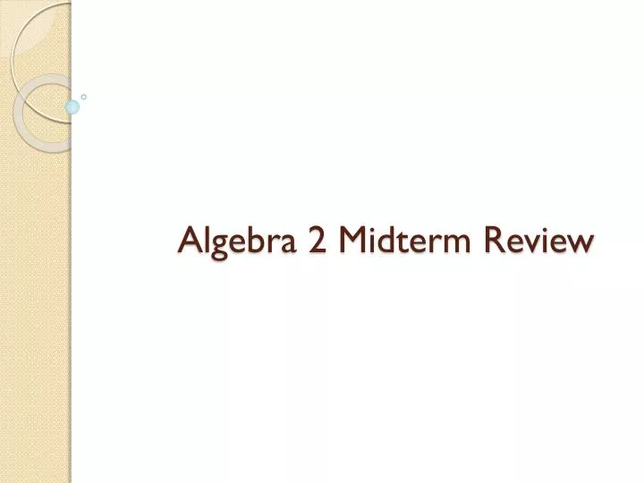 algebra 2 midterm review