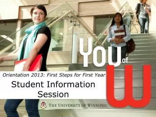 Orientation 2013: First Steps for First Year