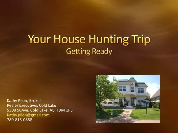 your house hunting trip getting ready