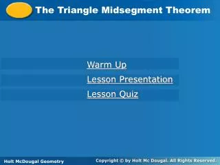 The Triangle Midsegment Theorem