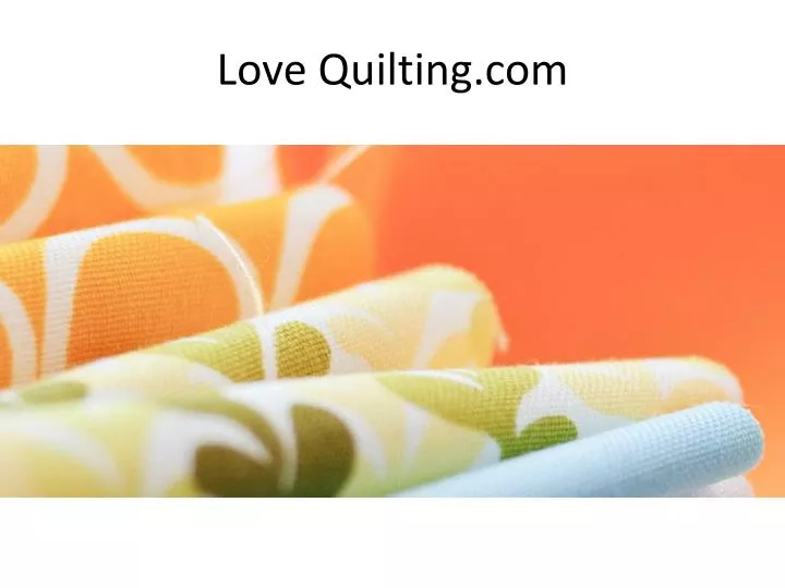 love quilting com