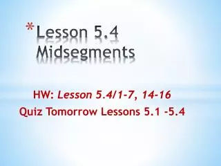 Lesson 5.4 Midsegments