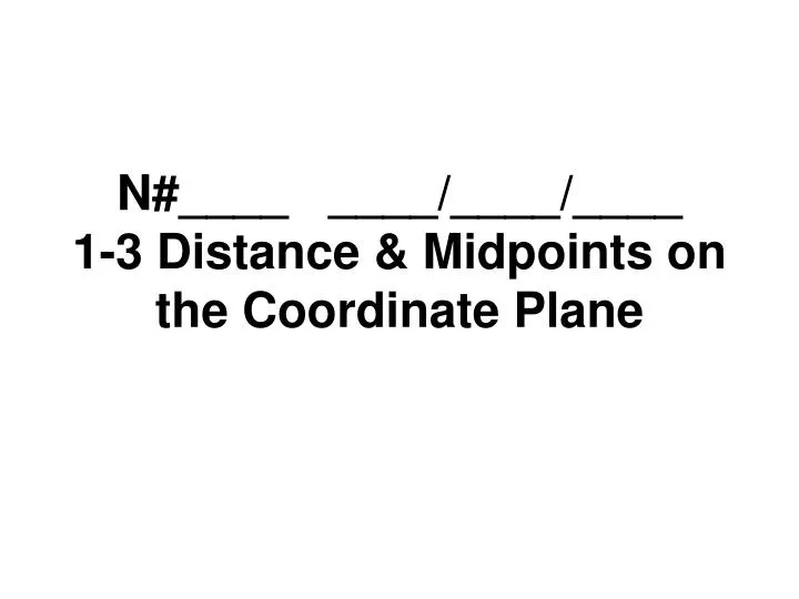 n 1 3 distance midpoints on the coordinate plane